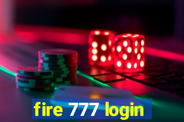 fire 777 login